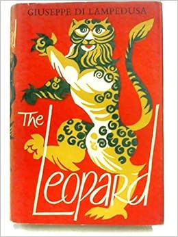 The Leopard Translated From The Italian By Archibald Colquhoun Giuseppe Di Lampedusa Amazon Com Books The Leopard Translated From The Italian By Archibald Colquhoun Giuseppe Di Lampedusa Amazon Com Books