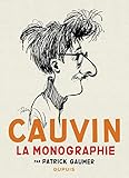 Cauvin : La monographie by