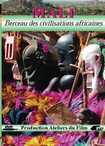Mali, Berceau Des Civilisations Africaines
