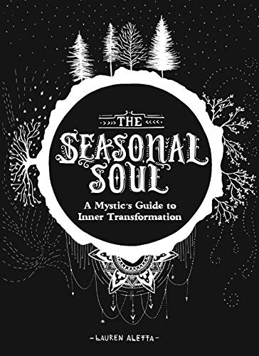 [D.o.w.n.l.o.a.d] The Seasonal Soul: A Mystic's Guide to Inner Transformation [E.P.U.B]