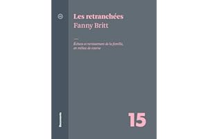 Les retranchées: échecs et ravissement de la famille, en milieu de course (French Edition)