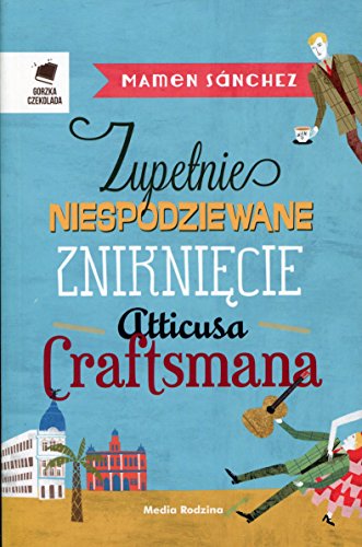 Zupelnie niespodziewane znikniecie Atticusa Craftsmana