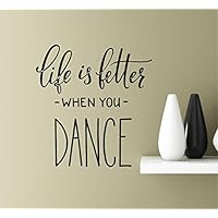 Southern Sticker Company Life is Better When You Dance Vinyl Wall Art Inspirational Quotes Decal Sticke