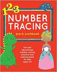 Number Tracing Pre-K Workbook: Fun and Educational Number Writing Practice and Coloring Book for Kids Ages 3-5: 1 (Books for Kids Ages 3-5)
