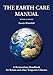 The Earth Care Manual: A Permaculture Handbook for Britain and Other Temperate Climates by Patrick Whitefield