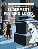 Blake & Mortimer - Tome 21 - Serment des cinq Lords (Le) (BLAKE ET MORTIMER (21)) (French Edition) by 