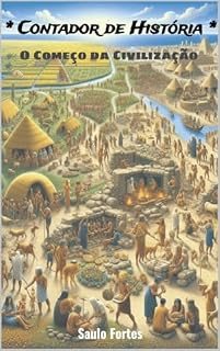 Livro Contador de História: O Começo da Civilização