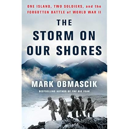 The Storm on Our Shores: One Island, Two Soldiers, and the Forgotten Battle of World War II The Storm on Our Shores: One Island, Two Soldiers, and the Forgotten Battle of World War II