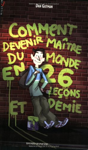 Comment devenir maître du monde en vingt-six leçons et demie