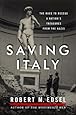 Saving Italy: The Race to Rescue a Nation's Treasures from the Nazis