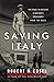Saving Italy: The Race to Rescue a Nation's Treasures from the Nazis - Book by Robert M. Edsel