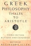 Greek Philosophy: Thales to Aristotle (Readings in the History of Philosophy) by Allen, Reginald E. Published by Free Press 3 Rev Exp edition (1991) Paperback