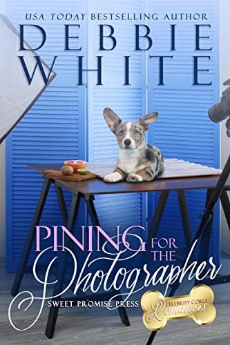 Pining for the Photographer / All Dogs Go To Hollywood (The Celebrity Corgi Romances Book 5)