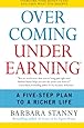 Overcoming Underearning(R): A Five-Step Plan to a Richer Life