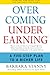 Overcoming Underearning(R): A Five-Step Plan to a Richer Life - Book by Barbara Stanny