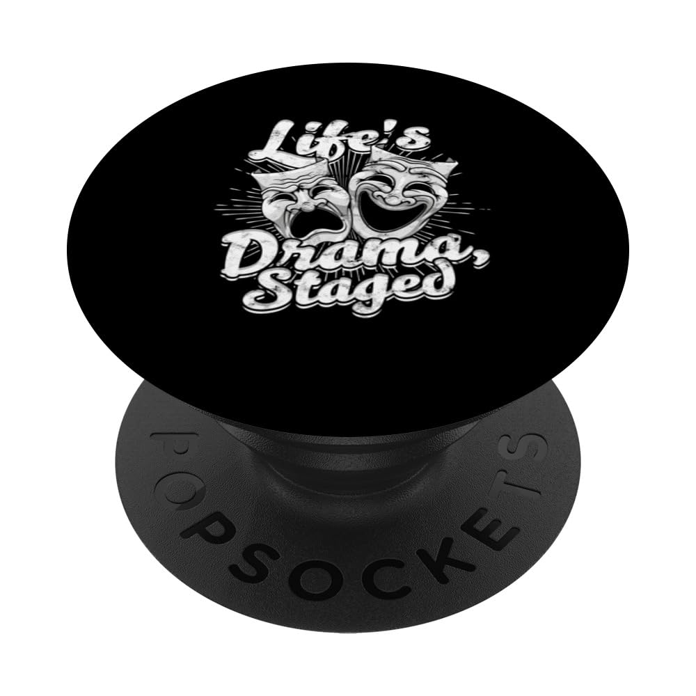 Life's drama staged Director Playwright Drama Teacher PopSockets Swappable PopGrip