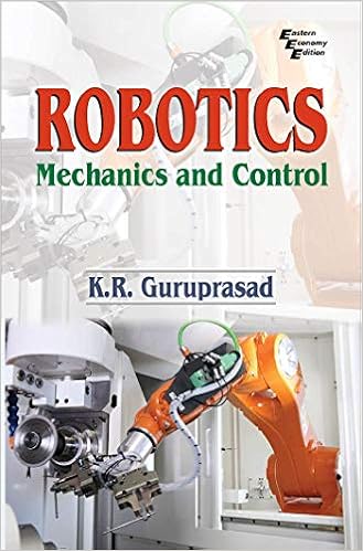 Robotics : Mechanics And Control