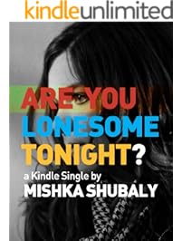 Are You Lonesome Tonight? (Kindle Single)