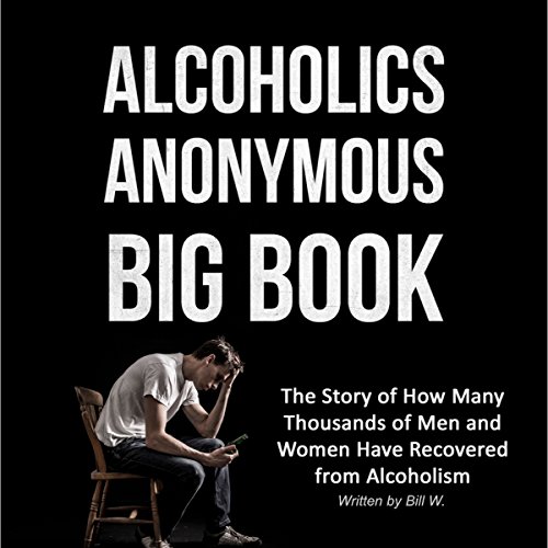 Alcoholics Anonymous Big Book (2nd Edition): The Story of How Many Thousands of Men and Women Have Recovered from Alcoholism