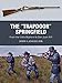 The "Trapdoor" Springfield: From the Little Bighorn to San Juan Hill (Weapon Book 62)