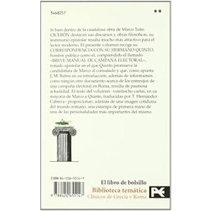 Correspondencia con su hermano Quinto. Incluido el Breve manual de campana electoral (Biblioteca tematica) (Spanish Edition)