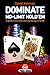Dominate No-Limit Hold'em: A guide to the math and psychology of NLHE by Daniel Ashman