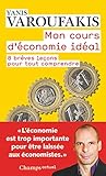 Mon cours d'économie idéal: 8 brèves leçons pour tout comprendre (Champs actuel) (French Edition) by