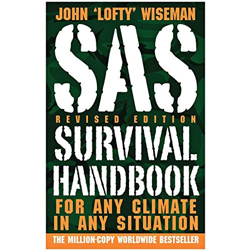 SAS Survival Handbook, Revised Edition: For Any Climate, in Any Situation