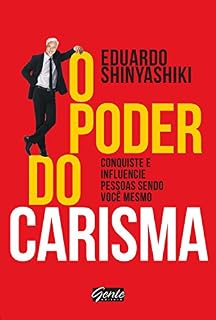Livro O poder do carisma: Conquiste e influencie pessoas sendo você mesmo