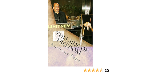 This Side Of Freedom Life After Clemency Kindle Edition By Papa Anthony Politics Social Sciences Kindle Ebooks Amazon Com