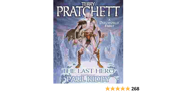 The Last Hero A Discworld Fable By Pratchett Terry Kidby Paul October 18 01 Hardcover Terry Pratchett Paul Kidby Amazon Com Books