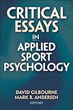 Critical Essays in Applied Sport Psychology