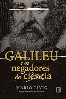 Livro Galileu e os negadores da ciência