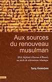 Aux sources du renouveau musulman : D'al-Afghânî à Hassan al-Bannâ, un siècle de réformisme is by