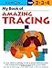 My Book of Amazing Tracing (Kumon Workbooks)