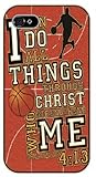 iPhone 6 Bible Verse - Basketball theme. I can do all things thru Christ. Philippians 4:13 - black plastic case / Verses, Inspirational and Motivational, sports