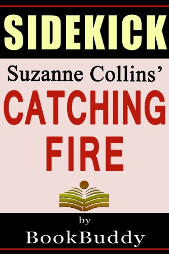 Catching Fire: The Hunger Games by Suzanne Collins -- Sidekick