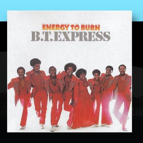 B.T. Express - Now That We Found Love Lyrics - Zortam Music