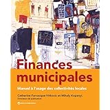 Finances municipales: Manuel à l’usage des collectivités locales (French Edition)