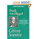 Citizen Scientist: Collected Essays of Frank von Hippel (Masters of Modern Physics)