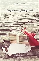 La pace tra gli oppressi (Italian Edition)