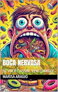 Livro BOCA NERVOSA: SE VOCÊ É ASSIM, VEM COMIGO!