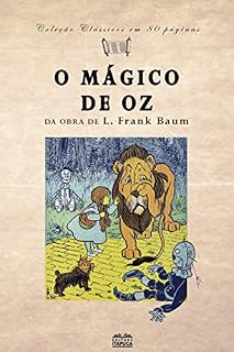 Livro O Mágico de Oz: Da obra de L. Frank Baum (Clássicos em 80 páginas)