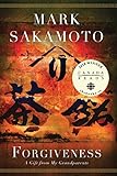 Forgiveness: A Gift from My Grandparents by Mark Sakamoto