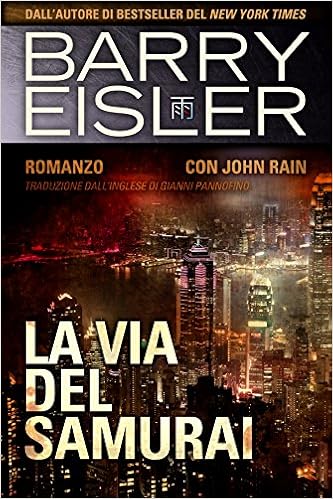 Barry Eisler - Assassino John Rain Vol. 4 - La via del samurai (2015)