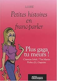 Plus gaga, tu meurs !