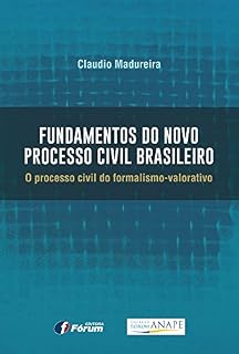 Livro Fundamentos do novo Processo Civil Brasileiro: o processo civil do formalismo-valorativo
