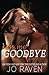 Kiss Me Goodbye: A Short Inked Brotherhood Story