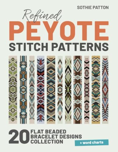 PEYOTE STITCH BEADING: A comprehensive beginner guide with
