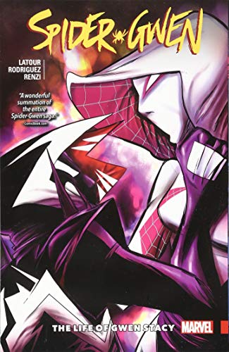 Spider-Gwen Vol. 6: The Life and Times of Gwen Stacy (Spider-Gwen (2015)) by Jason Latour